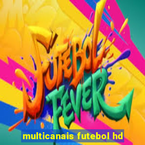 multicanais futebol hd